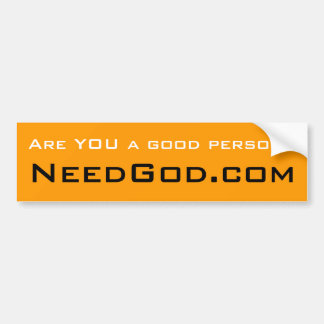 Are YOU A Good Person? Bumper Sticker