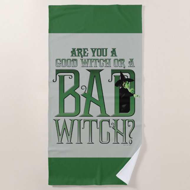 Are You A Good Witch Or A Bad Witch? Beach Towel (Front)