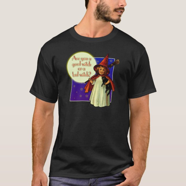 Are You a Good Witch T-Shirt (Front)