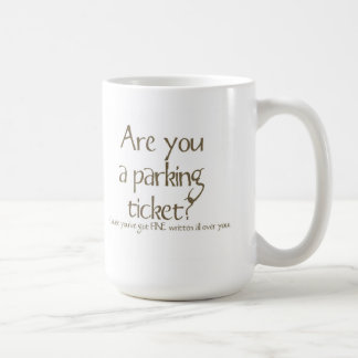 Are You A Parking Ticket Pick Up Line Mug