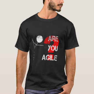 Are You Agile? T-Shirt