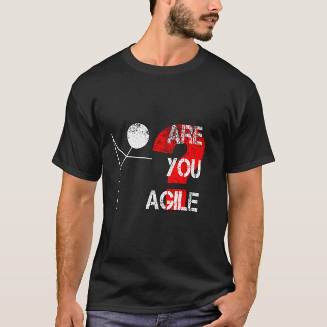 Are You Agile? T-Shirt (Front)