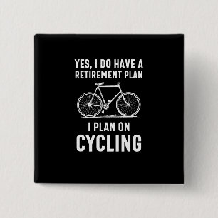 Are you approaching Retirement and like to cycle? 2 Inch Square Button