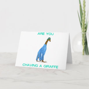 Are You Chaving a Giraffe.png Card