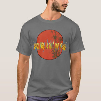 Are you crazy...Is that your problem? T-Shirt