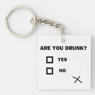 Are You Drunk? Keychain