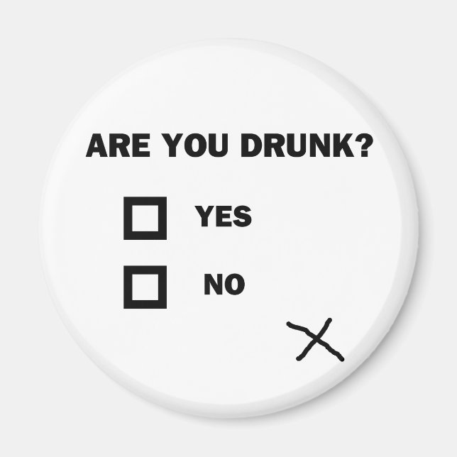 Are You Drunk? Magnet (Front)