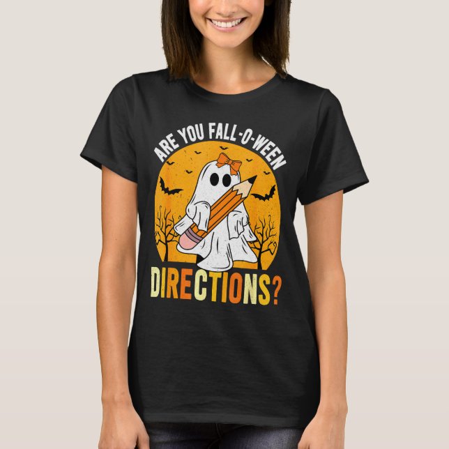 Are You Fall-o-ween Direction Funny Sarcastic Quot T-Shirt (Front)