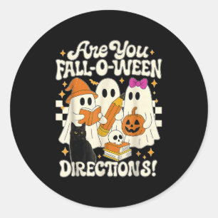 Are You Fall O Ween Directions Fall Teacher Hallow Classic Round Sticker