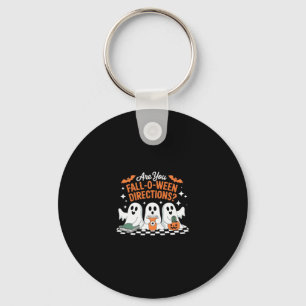 Are You Fall-o-ween Directions - Funny 3 Ghost Hal Keychain