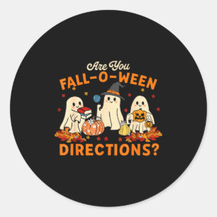 Are You Fall-o-ween Directions Funny Ghost Teacher Classic Round Sticker