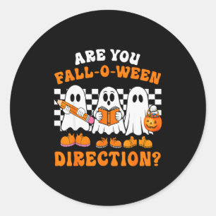 Are You Fall O Ween Directions Funny Ghost Teacher Classic Round Sticker