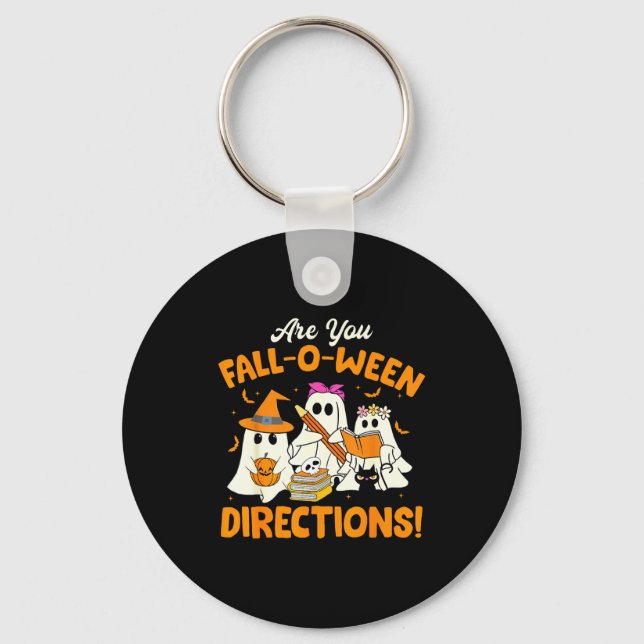 Are You Fall-o-ween Directions Funny Ghost Teacher Keychain (Front)