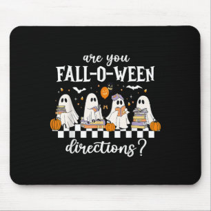 Are You Fall O Ween Directions Funny Teacher Ghost Mouse Pad