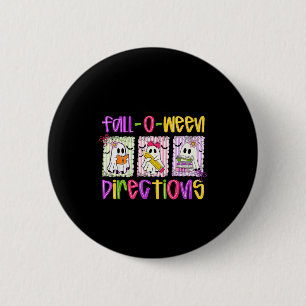 Are You Fall-o-ween Directions Funny Teacher Hallo 2 Inch Round Button