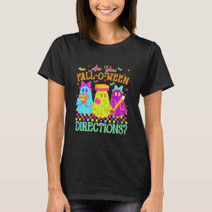 are You Fall-o-ween Directions Halloween T-Shirt