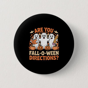 Are You Fall O Ween Directions Halloween Teacher G 2 Inch Round Button