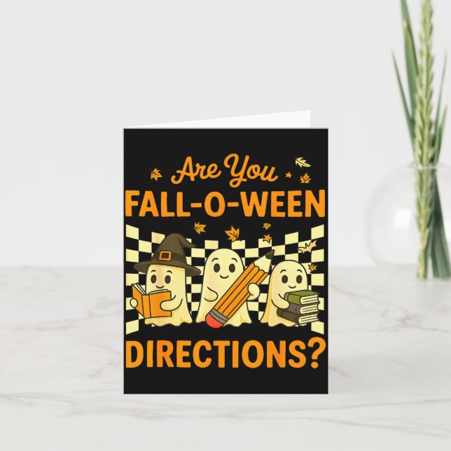 Are You Fall O Ween Directions Halloween Teacher G Card (Front)