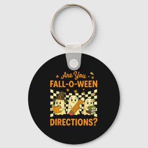 Are You Fall O Ween Directions Halloween Teacher G Keychain