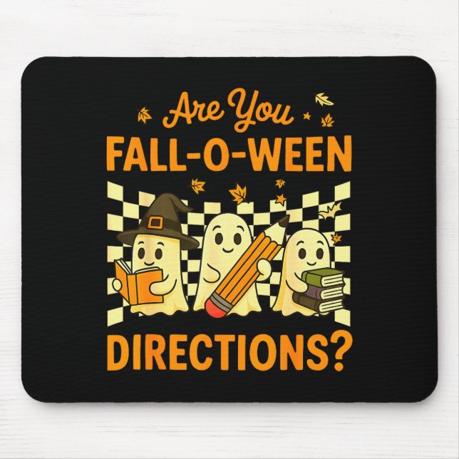 Are You Fall O Ween Directions Halloween Teacher G Mouse Pad (Front)