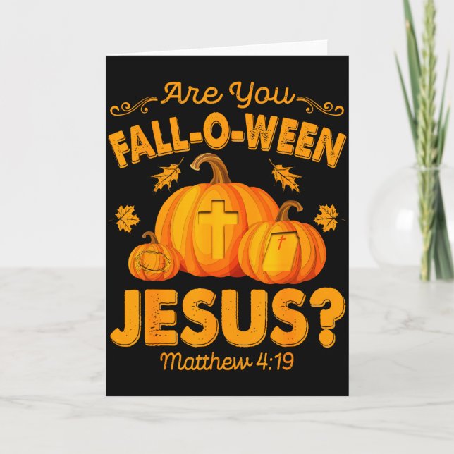 Are You Fall-o-ween Jesus Christian Pumpkin Hallow Card (Front)