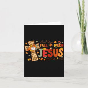 Are You Fall-o-ween Jesus Fall Halloween Christian Card