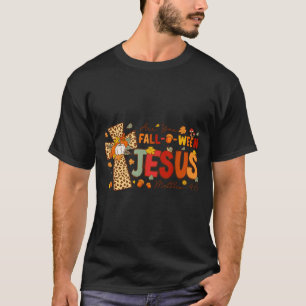 Are You Fall-o-ween Jesus Fall Halloween Christian T-Shirt