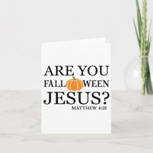 Are You Fall O Ween Jesus Funny Christian Faith Ha Card