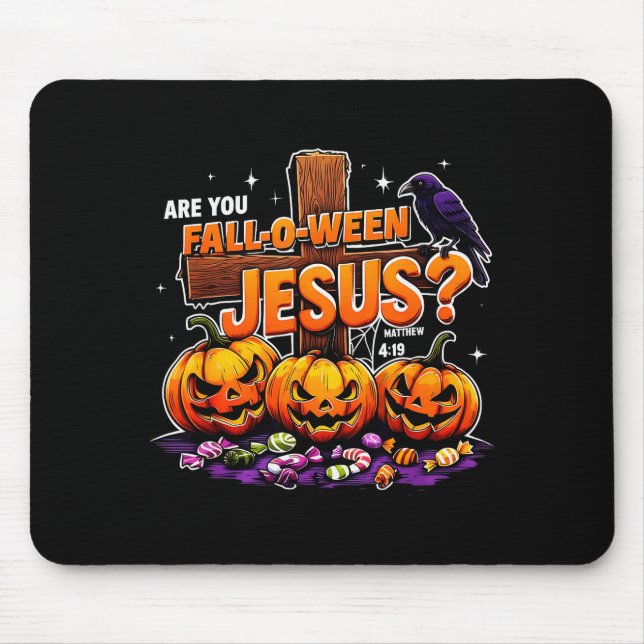 Are You Fall-o-ween Jesus Funny Pumpkin  Mouse Pad (Front)
