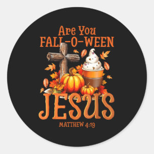 Are You Fall-o-ween Jesus Matthew 4 19 Halloween C Classic Round Sticker