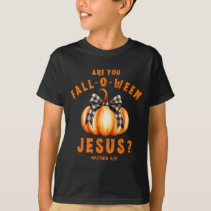 Are You Fall-o-ween Jesus Matthew 4-19 Halloween P T-Shirt
