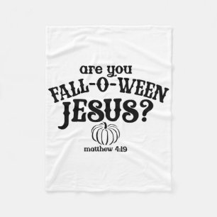 Are You Falloween Jesus Shirt Christian Fall Thank Fleece Blanket