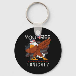 Are You Free Tonight 4th Of July American Dabbing Keychain