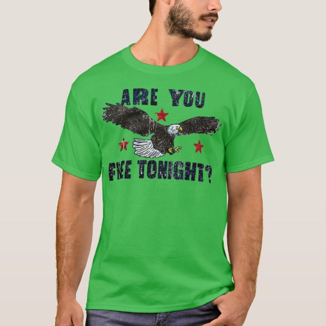 Are You Free Tonight T-Shirt (Front)