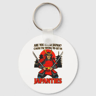 Are You From Japan Cause I'm Trying To Get In Japa Keychain