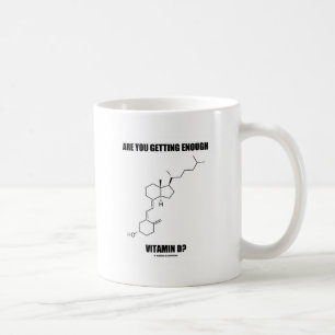 Are You Getting Enough Vitamin D? Cholecalciferol Coffee Mug