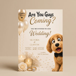 Are You Guys Coming? Funny Dog Wedding Invitation