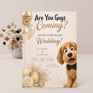 Are You Guys Coming? Funny Dog Wedding Invitation