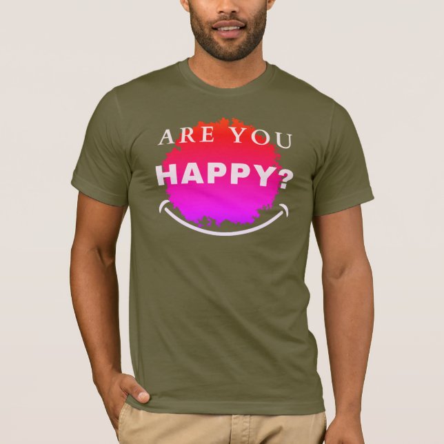 Are You Happy? t-shirt (Front)