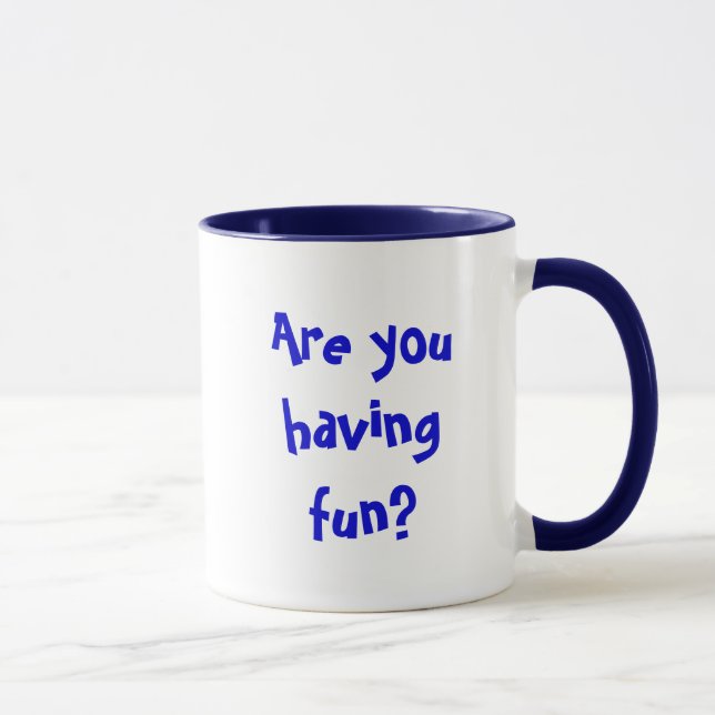 Are you having fun? mug (Right)