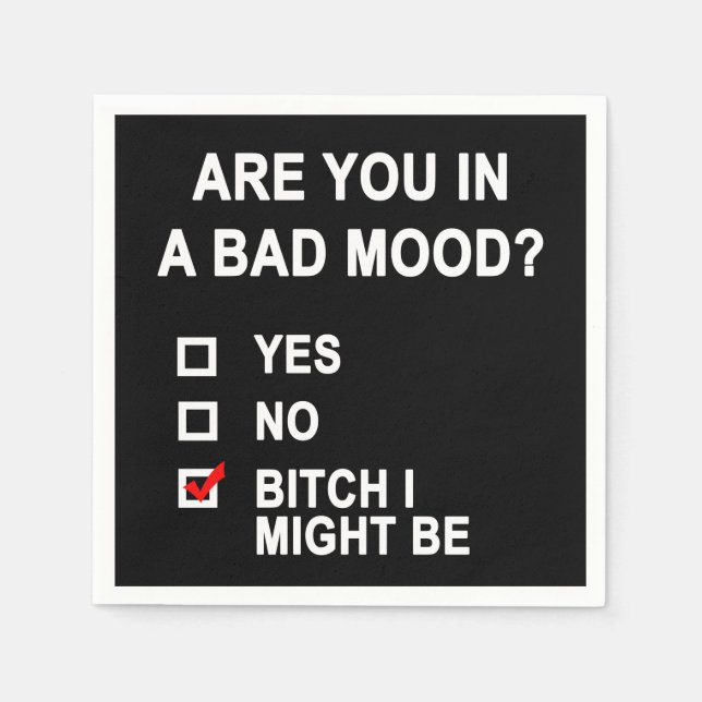 Are You In A Bad Mood? Napkin (Front)
