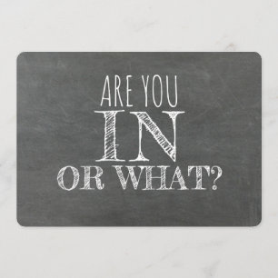 Are You In or What Funny Bridesmaid Proposal Invitation