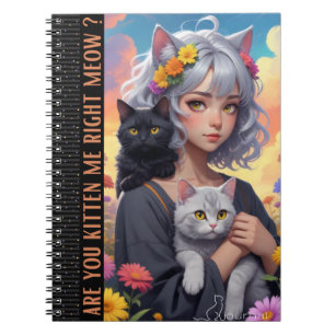Are you kitten me ? notebook