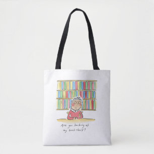 Are you looking at my bookshelf? tote bag