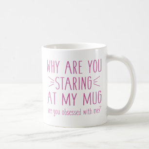 Are You Obsessed With Me? Coffee Mug
