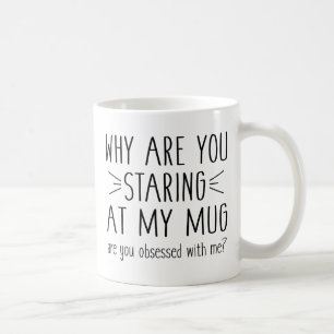 Are You Obsessed With Me? Coffee Mug
