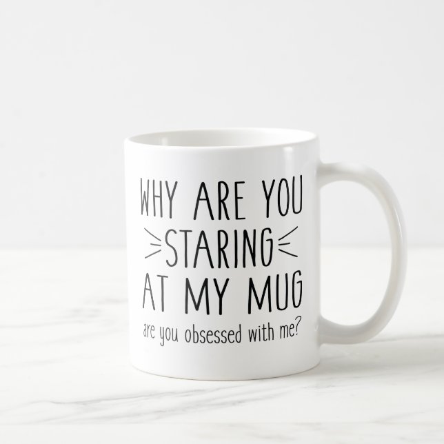 Are You Obsessed With Me? Coffee Mug (Right)