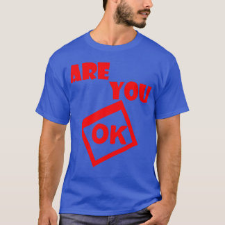 are you ok 70s gift T-Shirt