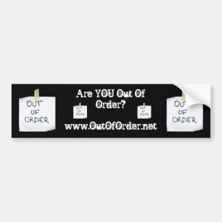 Are YOU Out Of Order?ww... - Custo... - Customized Bumper Sticker