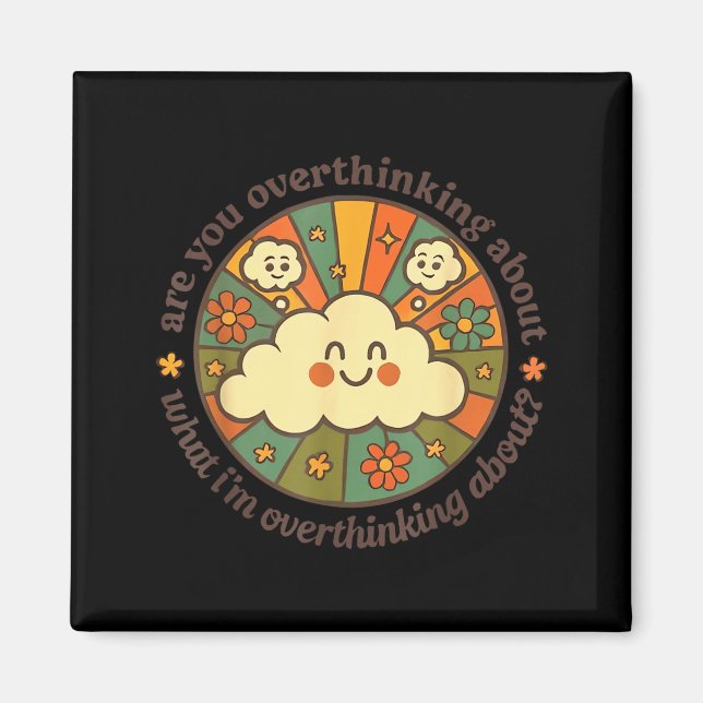 Are You Overthinking About What I'm Overthinking A Magnet (Front)